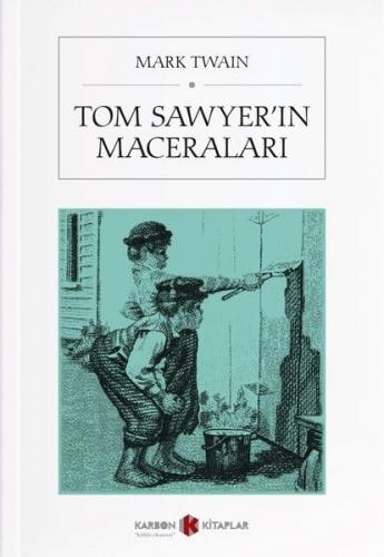 Tom Sawyer'ın Maceraları - Mark Twain - Karbon Kitaplar