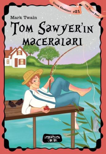 Tom Sawyer'in Maceraları - Mark Twain - Yediveren Çocuk