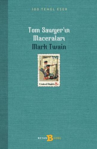 Tom Sawyer'ın Maceraları - Mark Twain - Beyan Yayınları