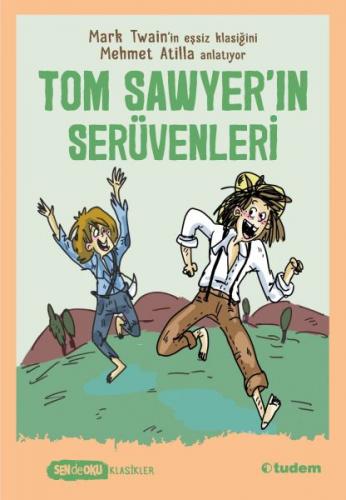 Tom Sawyer'ın Serüvenleri - Mehmet Atilla - Tudem Yayınları