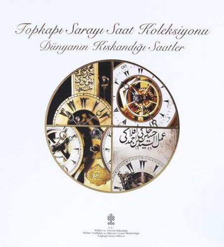 Topkapı Sarayı Saat Koleksiyonu - Dünyanın Kıskandığı Saatler Sergi Ka