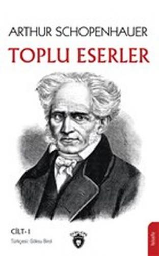 Toplu Eserler Cilt 1 - Arthur Schopenhauer - Dorlion Yayınevi