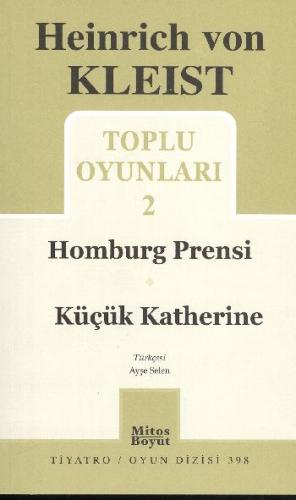 Toplu Oyunları 2 - Homburg Prensi / Küçük Katherine - Heinrich von Kle