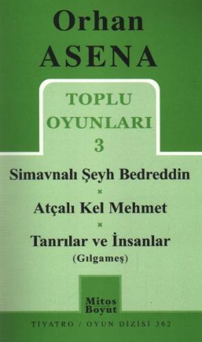 Toplu Oyunları 3 - Simavnalı Şeyh Bedreddin / Atçalı Kel Mehmet / Tanr