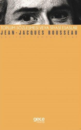 Toplum Sözleşmesi veya Siyasi Esaslar - Jean-Jacques Rousseau - Gece K