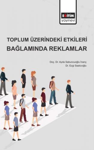 Toplum Üzerindeki Etkileri Bağlamında Reklamlar - Ayda Sabuncuoğlu İna