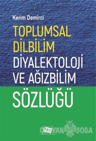 Toplumsal Dilbilim Diyalektoloji ve Ağızbilim Sözlüğü - Kerim Demirci 