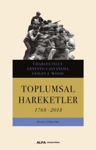 Toplumsal Hareketler 1768 - 2018 - Charles Tilly - Alfa Yayınları