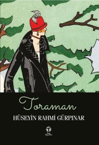 Toraman - Hüseyin Rahmi Gürpınar - Tema Yayınları