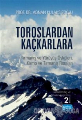 Toroslardan Kaçkarlara - Adnan Kulaksızoğlu - Nobel Akademik Yayıncılı