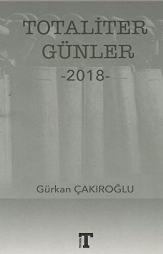 Totaliter Günler 2018 - Gürkan Çakıroğlu - Toplumsal Kitap
