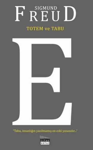 Totem ve Tabu - Sigmund Freud - Siyah Beyaz Yayınları
