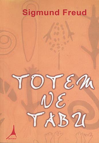 Totem ve Tabu - Sigmund Freud - Alter Yayınları