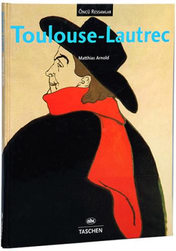 Öncü Ressamlar : Toulouse-Lautrec - Matthias Arnold - Abc Yayın Grubu