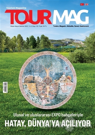 TOURMAG Turizm Dergisi Sayı: 30 Nisan-Mayıs-Haziran 2022