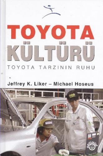 Toyota Kültürü (Ciltli) - Jeffrey K. Liker - Optimist Yayın Dağıtım