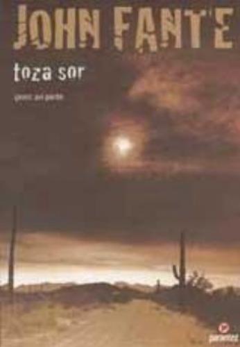 Toza Sor - John Fante - Parantez Yayınları