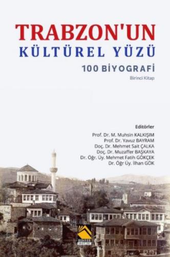 Trabzon'un Kültürel Yüzü - M. Muhsin Kalkışım - Buhara Yayınları