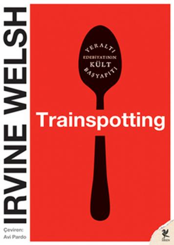 Trainspotting - Irvine Welsh - Siren Yayınları