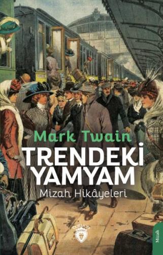 Trendeki Yamyam Mizah Hikâyeleri - Mark Twain - Dorlion Yayınları