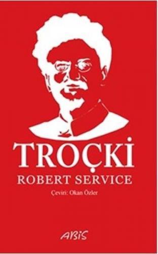 Troçki - Robert Service - Abis Yayıncılık