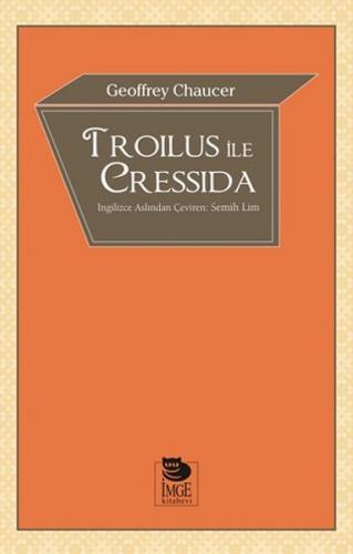 Troilus ile Cressida - Geoffrey Chaucer - İmge Kitabevi Yayınları