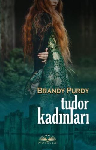 Tudor Kadınları - Brandy Purdy - Novella