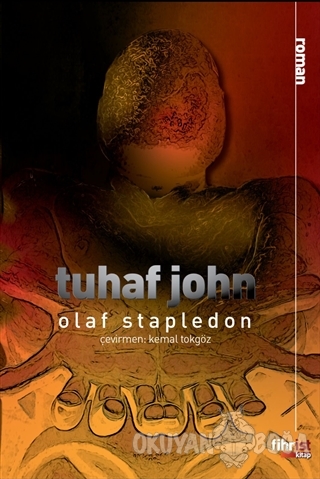 Tuhaf John - Olaf Stapledon - Fihrist Kitap