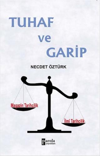 Tuhaf ve Garip - Necdet Öztürk - Parola Yayınları