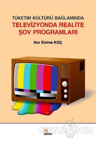 Tüketim Kültürü Bağlamında Televizyonda Realite Şov Programları - Nur 