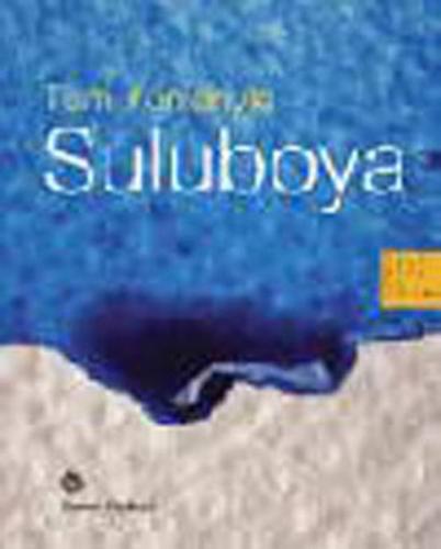 Tüm Yönleriyle Suluboya - Jose M. Parramon - Remzi Kitabevi