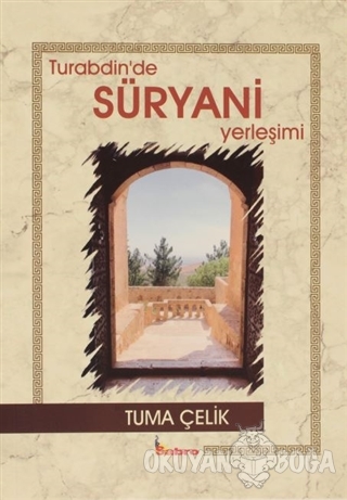 Turabdin'de Süryani Yerleşimi - Tuma Çelik - Sabro Yayınları