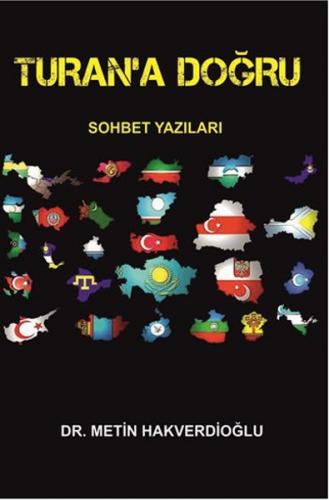 Turan'a Doğru - Metin Hakverdioğlu - Serüven Kitap