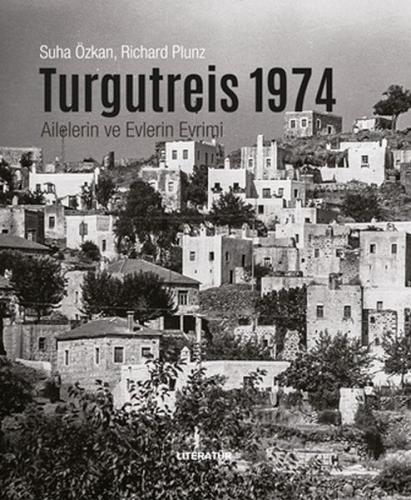 Turgutreis 1974 (Ciltli) - Suha Özkan - Literatür Yayıncılık