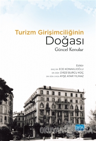 Turizm Girişimciliğinin Doğası - Ece Konaklıoğlu - Nobel Akademik Yayı