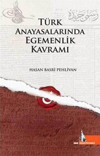 Türk Anayasalarında Egemenlik Kavramı (Ciltli) - Hasan Basri Pehlivan 