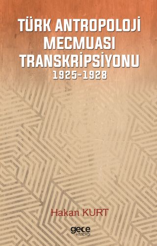 Türk Antropoloji Mecmuası Transkripsiyonu - Hakan Kurt - Gece Kitaplığ