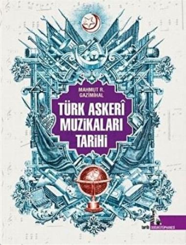 Türk Askeri Muzikaları Tarihi - Mahmut Ragıp Gazimihal - Doğu Kütüphan