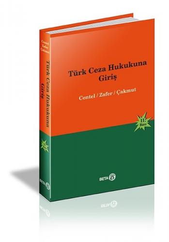 Türk Ceza Hukukuna Giriş - Nur Centel - Beta Yayınevi
