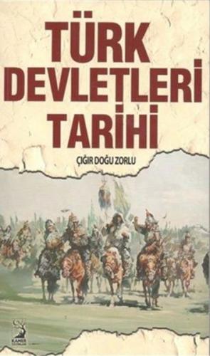 Türk Devletleri Tarihi - Ahmet Demir - Kamer Yayınları