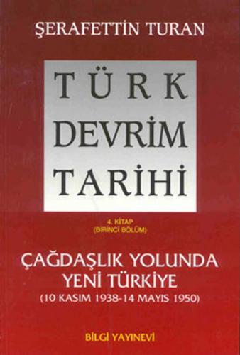 Türk Devrim Tarihi 4. Kitap (Birinci Bölüm) - Şerafettin Turan - Bilgi