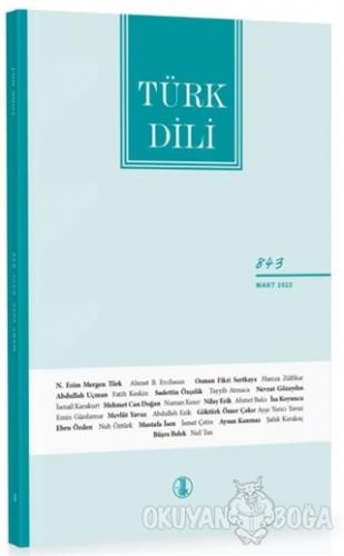 Türk Dili Dergisi Sayı: 843 Mart 2022 - Kolektif - Türk Dil Kurumu Yay