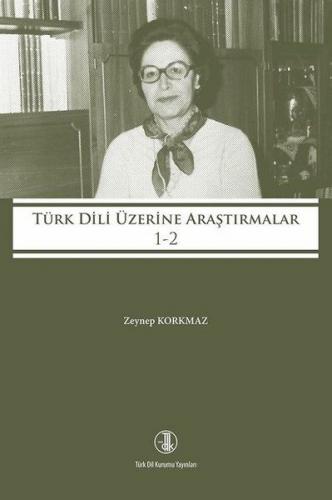Türk Dili Üzerine Araştırmalar 1-2 (Ciltli) - Zeynep Korkmaz - Türk Di