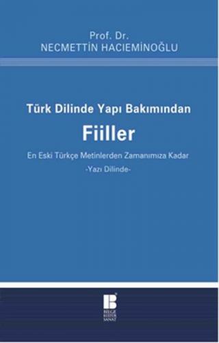 Türk Dilinde Yapı Bakımından Fiiller - Necmettin Hacıeminoğlu - Bilge 