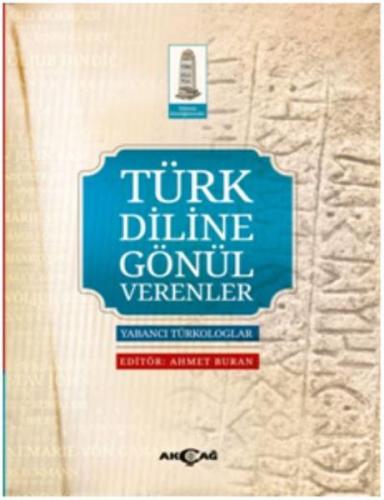 Türk Diline Gönül Verenler - Ahmet Buran - Akçağ Yayınları - Ders Kita