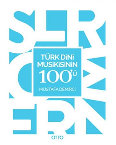 Türk Dini Musikisinin 100'ü - Mustafa Demirci - Otto Yayınları