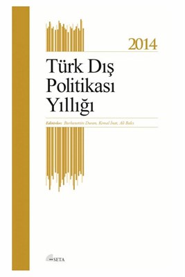 Türk Dış Politikası Yıllığı - 2014 - Burhanettin Duran - Seta Yayınlar