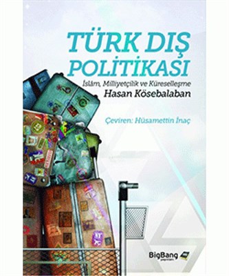 Türk Dış Politikası - Hasan T. Kösebalaban - BB101 Yayınları
