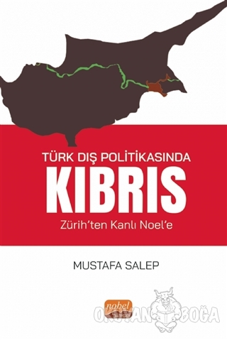 Türk Dış Politikasında Kıbrıs - Mustafa Salep - Nobel Bilimsel Eserler