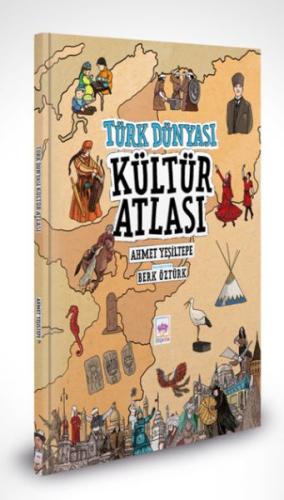 Türk Dünyası Kültür Atlası - Ahmet Yeşiltepe - Ötüken Çocuk